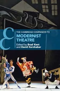 The Cambridge Companion to Modernist Theatre