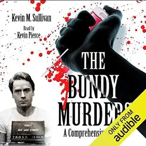 The Bundy Murders: A Comprehensive History [Audiobook]