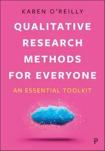 Qualitative Research Methods for Everyone: An Essential Toolkit