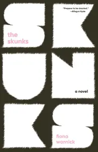 The Skunks: A Novel