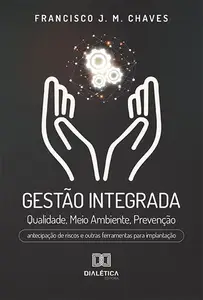 «Gestão Integrada» by Francisco J.M. Chaves