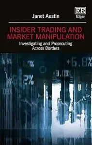 Insider Trading and Market Manipulation: Investigating and Prosecuting Across Borders