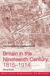 The Routledge Companion to Britain in the Nineteenth Century, 1815-1914
