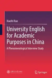 University English for Academic Purposes in China: A Phenomenological Interview Study
