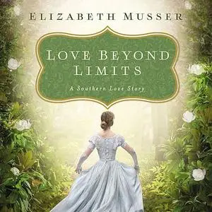 «Love Beyond Limits» by Elizabeth Musser