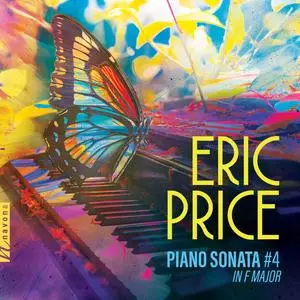 Eric Price - Piano Sonata #4 (2023) [Official Digital Download 24/96]