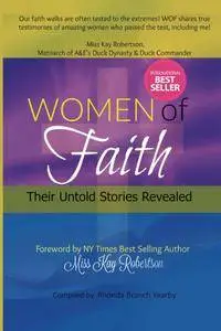Women Of Faith Their Untold Stories Revealed (Volume 1)