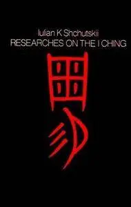 Researches on the I Ching