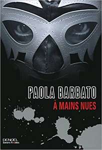 À mains nues - Paola Barbato