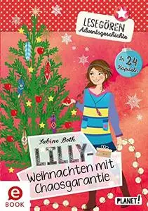 Lesegören Adventsgeschichte: Lilly - Weihnachten mit Chaosgarantie