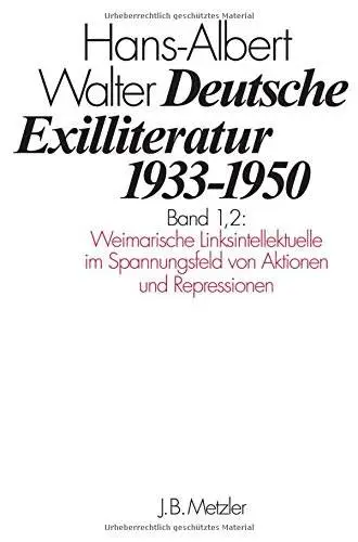 Deutsche Exilliteratur 1933–1950: Band 1