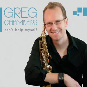 Greg Chambers - Can't Help Myself (2014)