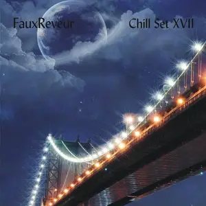 Faux Reveur - Chill Set XVII (2009)