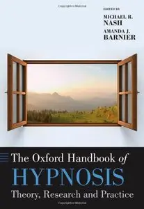 The Handbook of Hypnosis: Theory, Research, and Practice