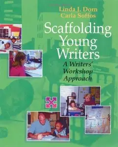 Scaffolding Young Writers: A Writer's Workshop Approach