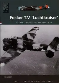 Dutch Profile 09 - Fokker T.V 'Luchtkruiser'- History, Camouflage and Markings