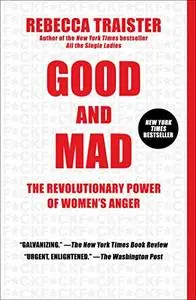 Good and Mad: The Revolutionary Power of Women's Anger (Repost)