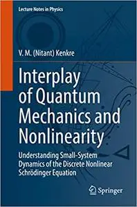 Interplay of Quantum Mechanics and Nonlinearity