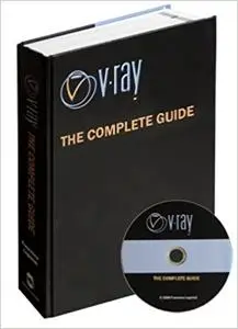 V-Ray: The Complete Guide