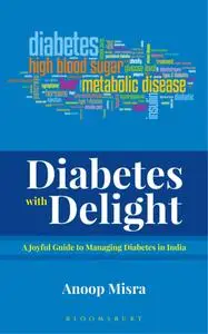 Diabetes with Delight: A Joyful Guide to Managing Diabetes in India