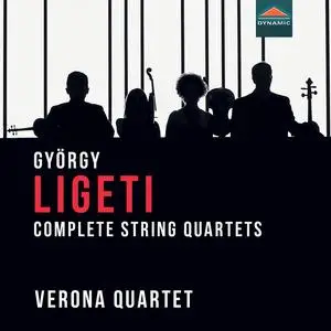 The Verona Quartet - Ligeti: Complete String Quartets (2023)