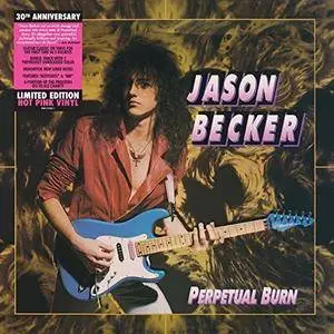 Jason Becker - Perpetual Burn: 30th Anniversary Reissue (1988/2018)