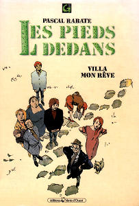 Les Pieds Dedans - Tome 1 - Villa Mon Reve
