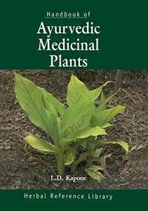 Handbook of Ayurvedic Medicinal Plants: Herbal Reference Library