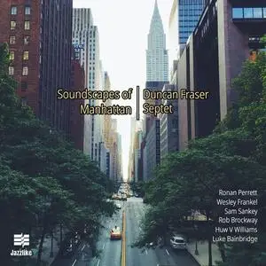 Duncan Fraser - Soundscapes of Manhattan (2021)