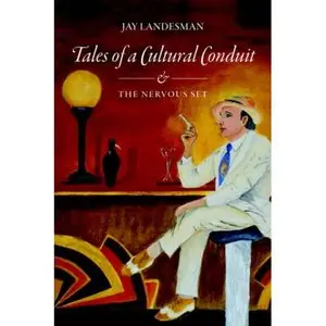 Tales of a Cultural Conduit And the Nervous Set  
