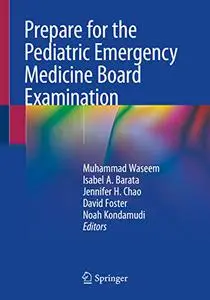 Prepare for the Pediatric Emergency Medicine Board Examination (Repost)