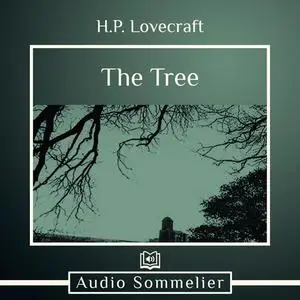 «The Tree» by Howard Lovecraft