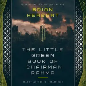 «The Little Green Book of Chairman Rahma» by Brian Herbert