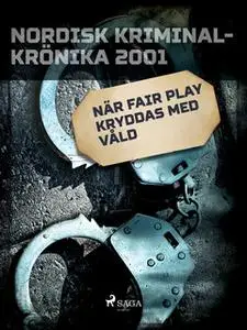 «När Fair Play kryddas med våld» by Diverse