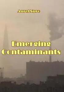 "Emerging Contaminants" ed. by Aurel Nuro