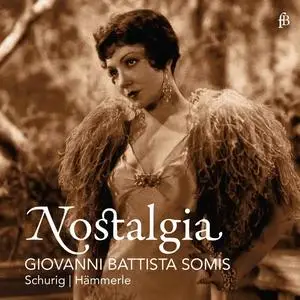 Wolfram Schurig, Johannes Hämmerle - Giovanni Battista Somis: Nostalgia (2017)