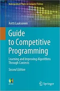 Guide to Competitive Programming: Learning and Improving Algorithms Through Contests  Ed 2