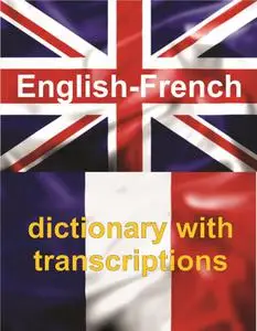 ENGLISH-FRENCH Dictionary With Transcriptions