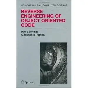 Reverse Engineering of Object Oriented Code (Monographs in Computer Science)  (Repost)   