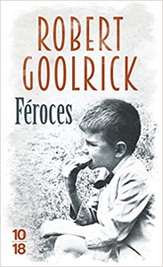 Féroces - Robert GOOLRICK