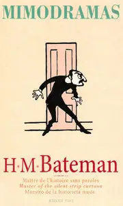 H.M.Bateman - Mimodramas