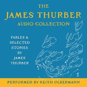 «The James Thurber Audio Collection» by James Thurber