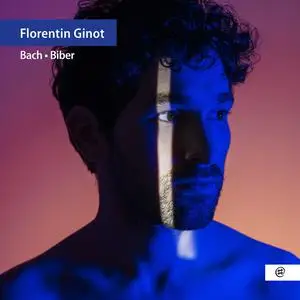 Florentin Ginot, Fanny Vicens & Caroline Delume - Bach - Biber (2022) [Official Digital Download 24/96]