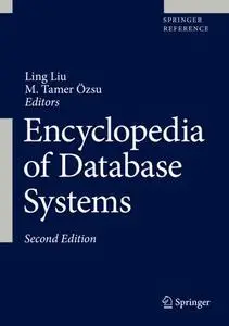 Encyclopedia of Database Systems, Second Edition