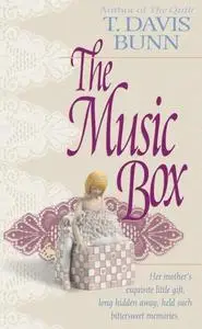 «Music Box» by T. Davis Bunn
