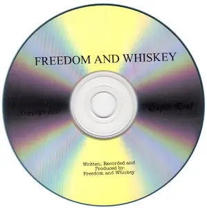 Freedom And Whiskey - Super Real (2007)