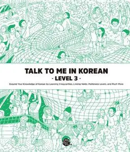 Talk to Me in Korean Level 3 Korean Grammar Textbook