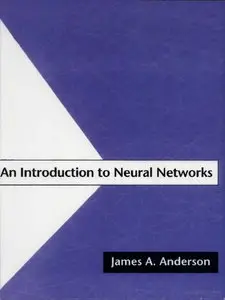James A. Anderson, "An Introduction to Neural Networks"