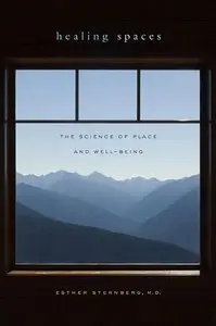 Healing Spaces: The Science of Place and Well-Being