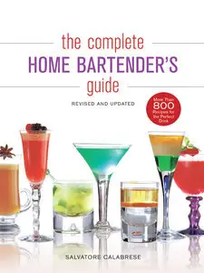 The Complete Home Bartender's Guide: Revised and Updated (repost)